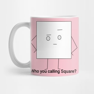 It’s Hip to Be Square Mug